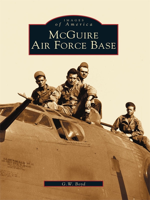 Title details for McGuire Air Force Base by G.W. Boyd - Available
